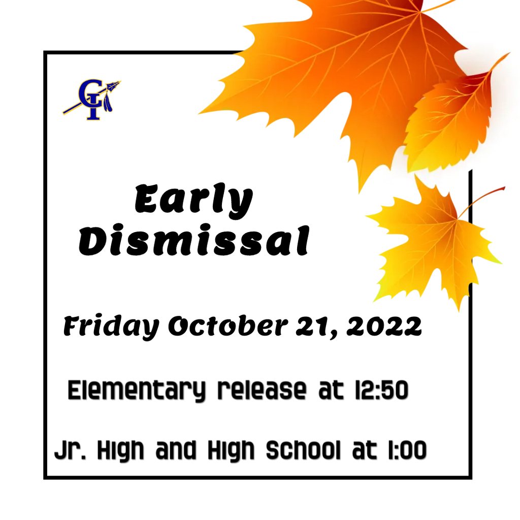 Friday October 21, 2022  Early Dismissal 